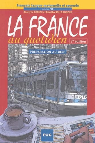 La France au quotidien Foreign Languages ​​& Dictionaries