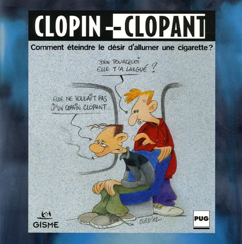 Clopin-Clopant: Comment éteindre le désir d'allumer une cigarette book