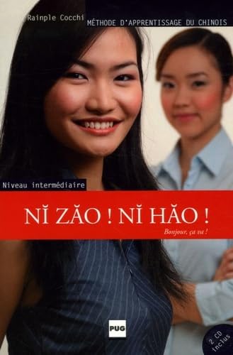 NI ZAO NI HAO - NIVEAU 2 + 2 CD AUDIO: Méthode d'apprentissage du chinois Niveau intermédiaire Foreign Languages ​​& Dictionaries