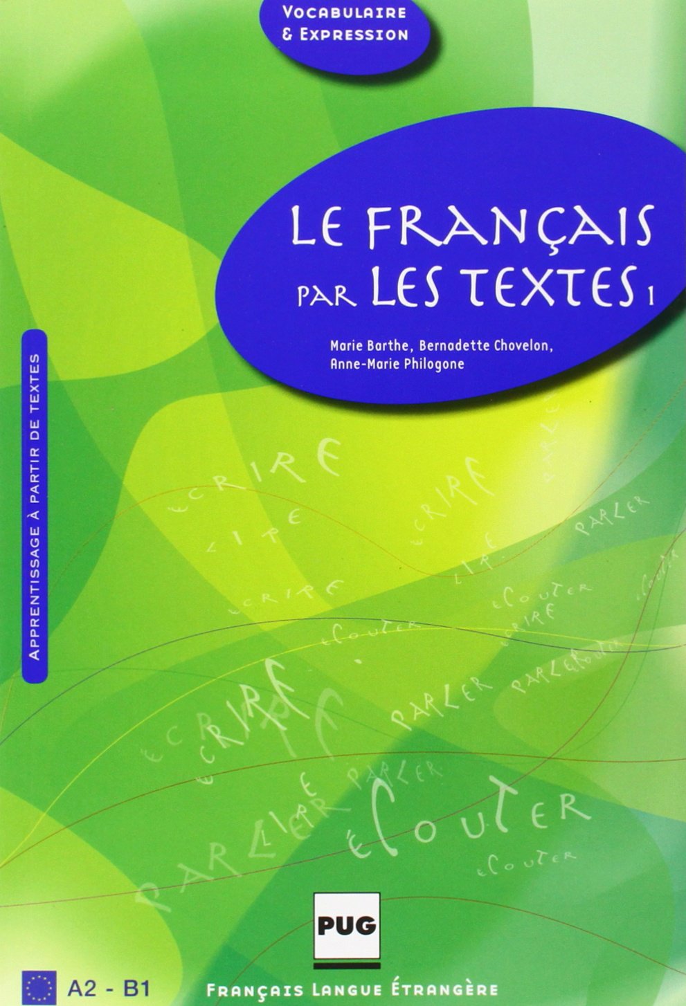 FRANCAIS PAR LES TEXTES 1 (LE)- ELEVE - NOUVELLE COUVERTURE: Volume 1 Non-fiction
