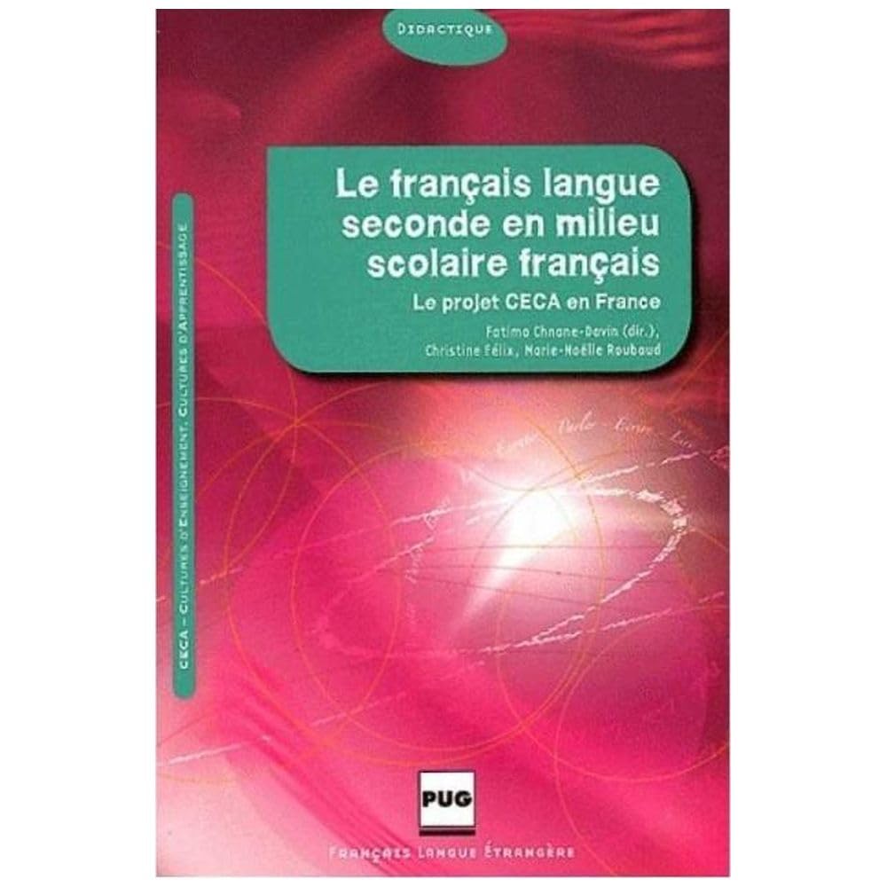 Francais langue seconde en milieu scolaire francais: Culture d'enseignement et cultures d'apprentissage Non-fiction
