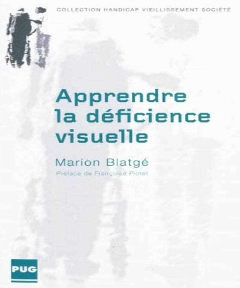 APPRENDRE LA DEFICIENCE VISUELLE - UNE SOCIALISATION Social Sciences