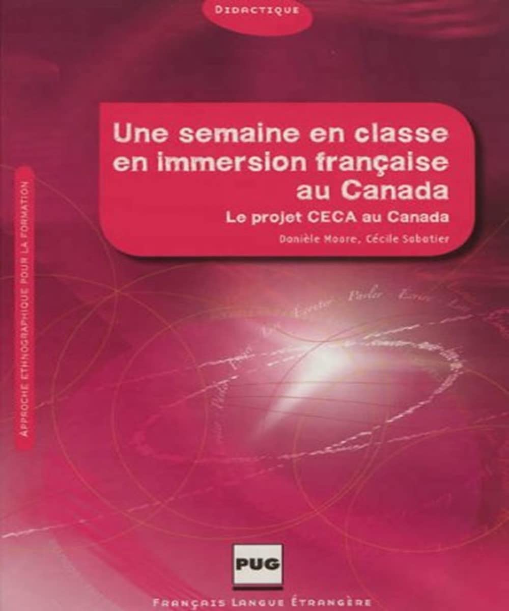 SEMAINE EN CLASSE EN IMMERSION FRANCAISE AU CANADA (UNE): Approche ethnographique pour la formation Foreign Languages ​​& Dictionaries