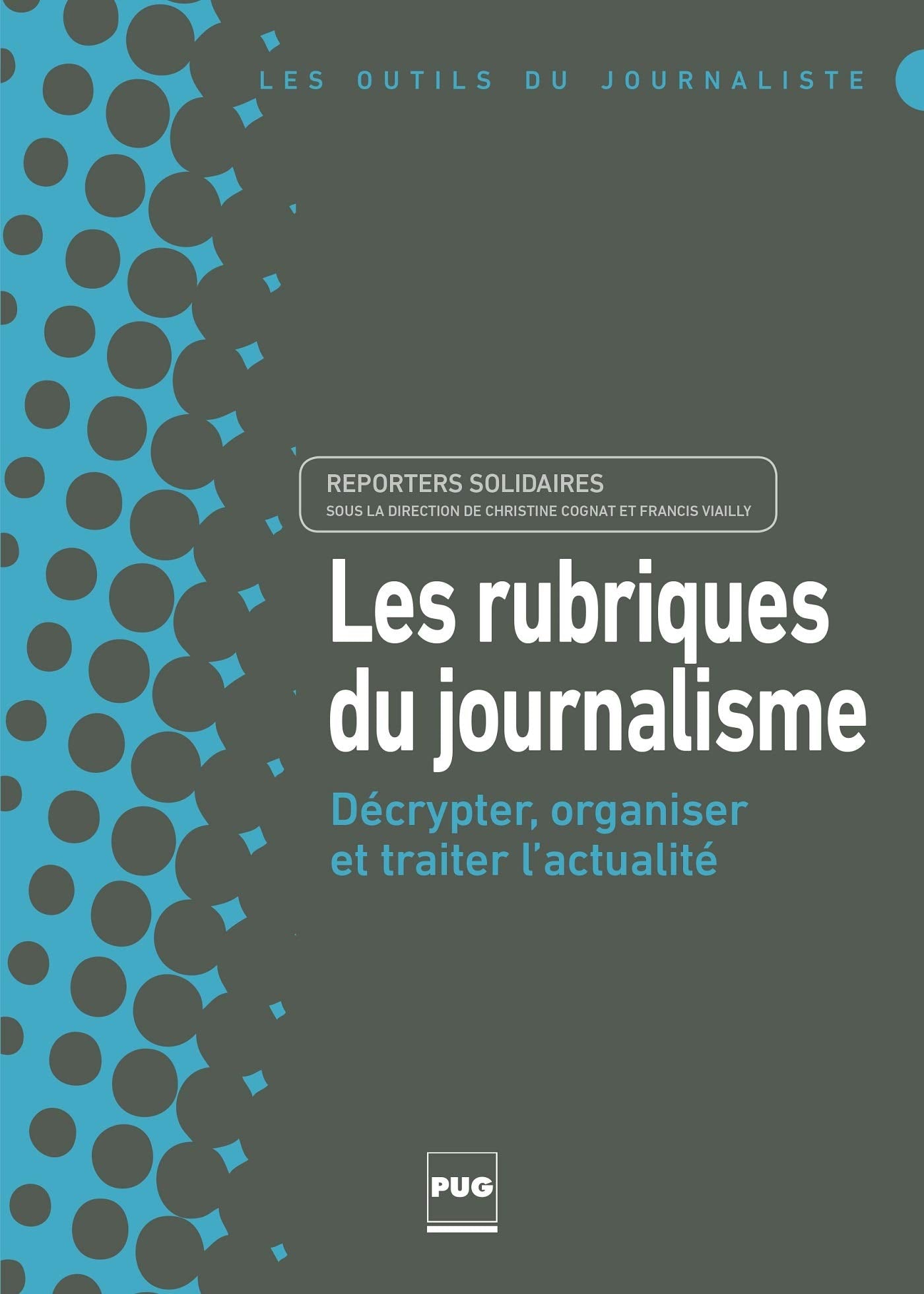 RUBRIQUES DU JOURNALISME (LES): Décrypter, organiser et traiter l'actualité book
