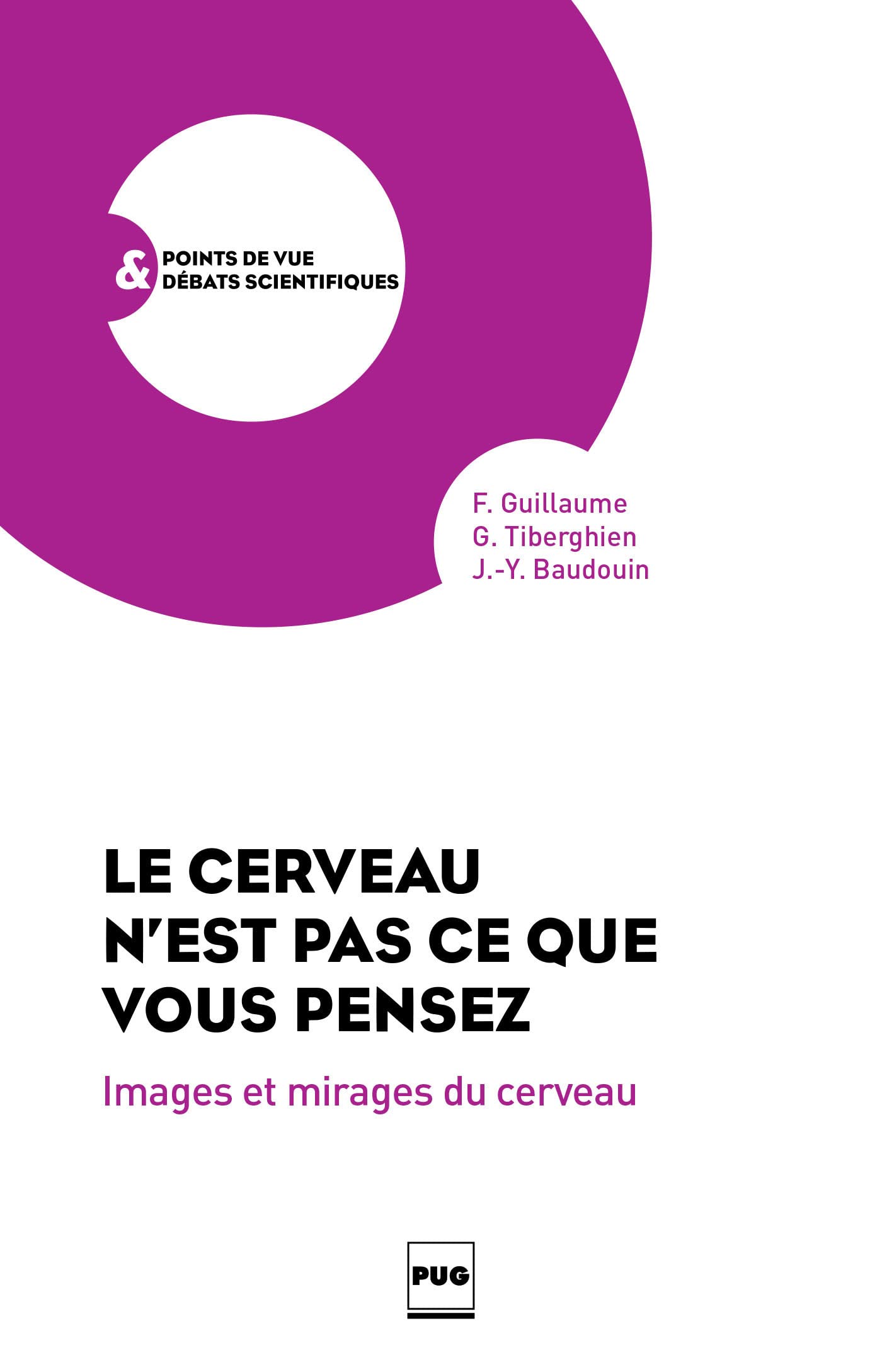 Le Cerveau n'est pas ce que vous pensez: Images et mirages du cerveau book