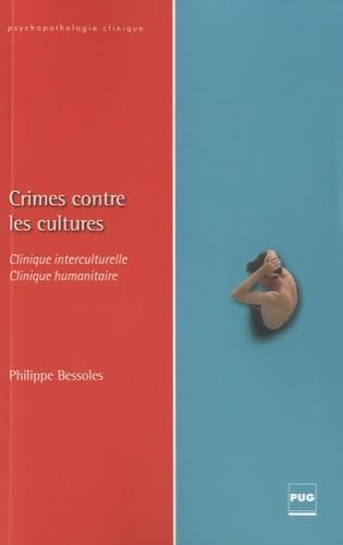 CRIMES CONTRE LES CULTURES: Clinique interculturelle, clinique humanitaire Books