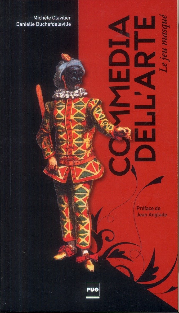 COMMEDIA DELL ARTE 3EME EDITION: Le jeu masqué Essays & Short Stories
