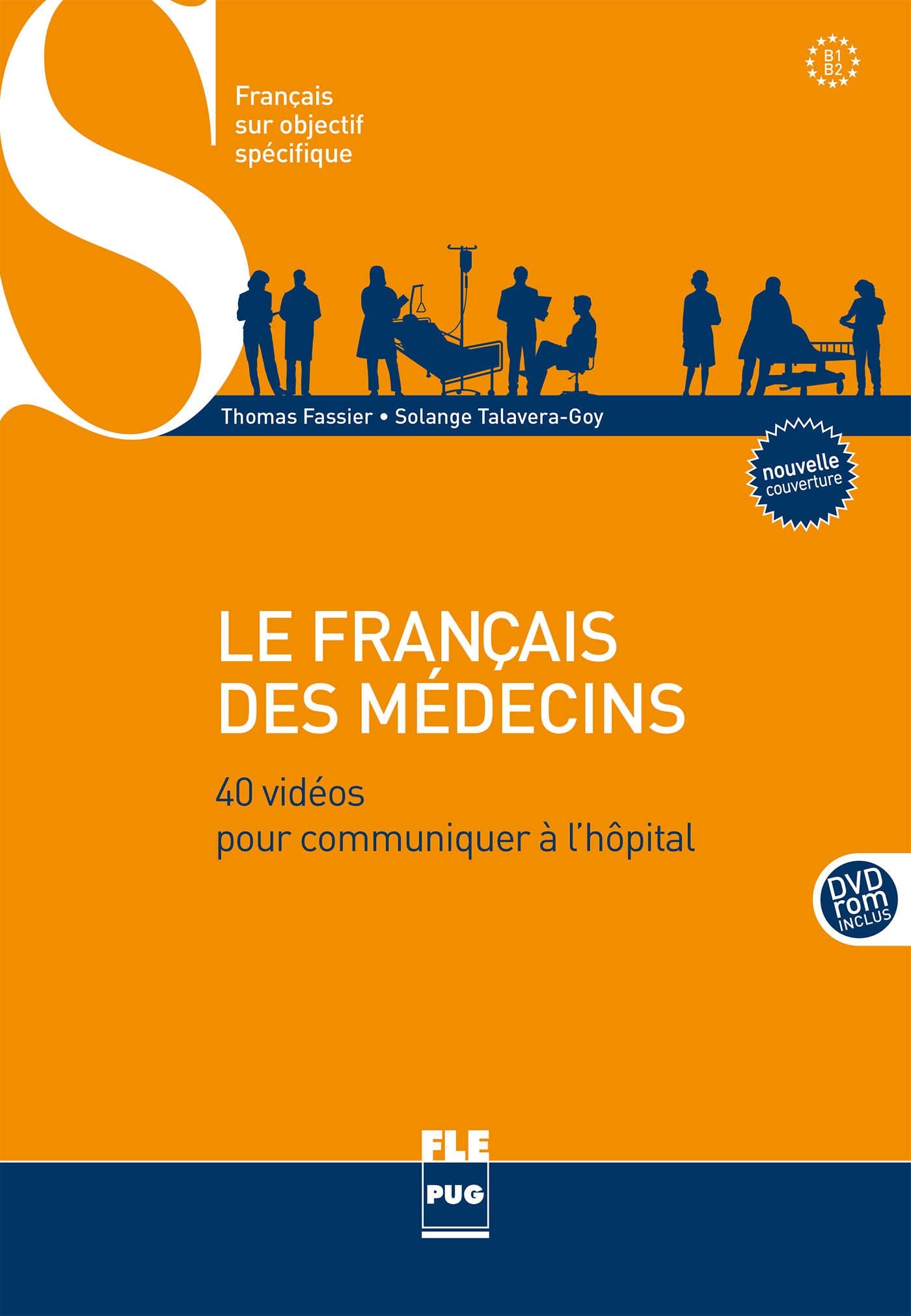 Francais des medecins B1-B2 + DVD ROM: 40 vidéos pour communiquer à l'hôpital Social Sciences