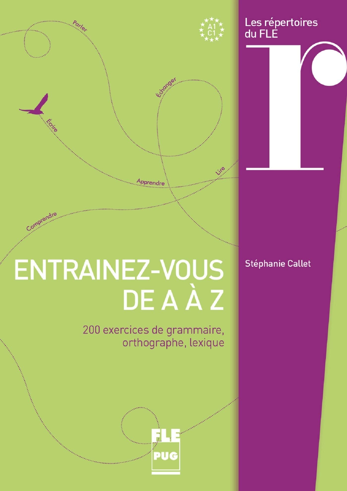 ENTRAINEZ-VOUS DE A A Z: 200 exercices de grammaire, orthographe, lexique Reference Books