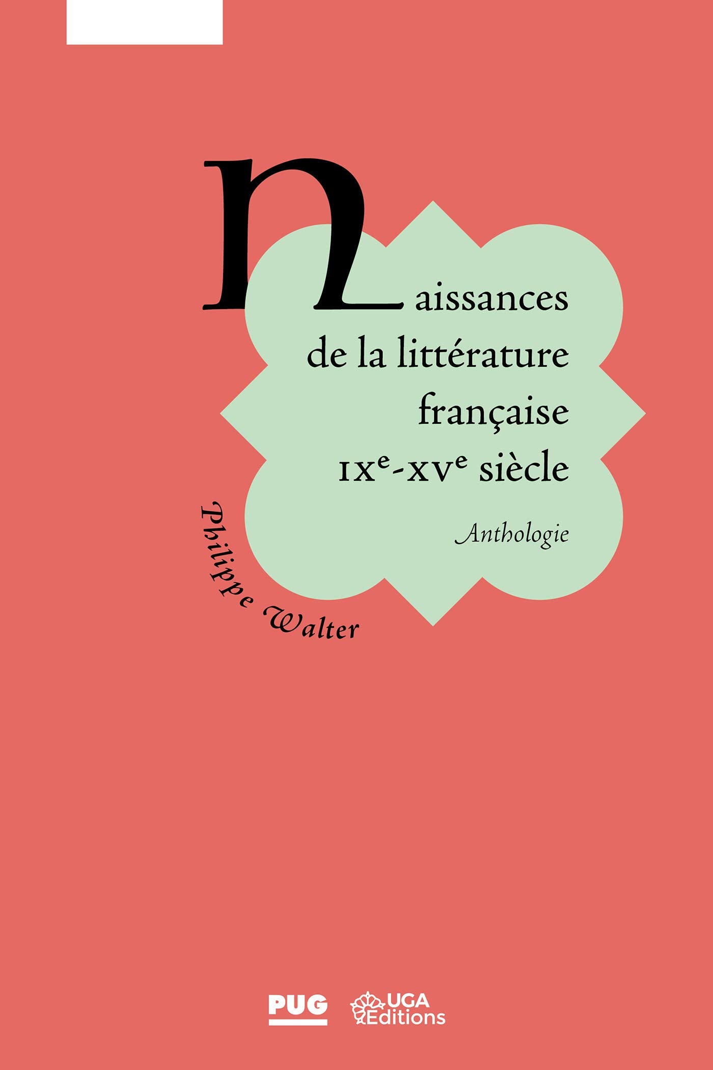 Naissance de la littérature française - IXe - XVe siècle: Anthologie book