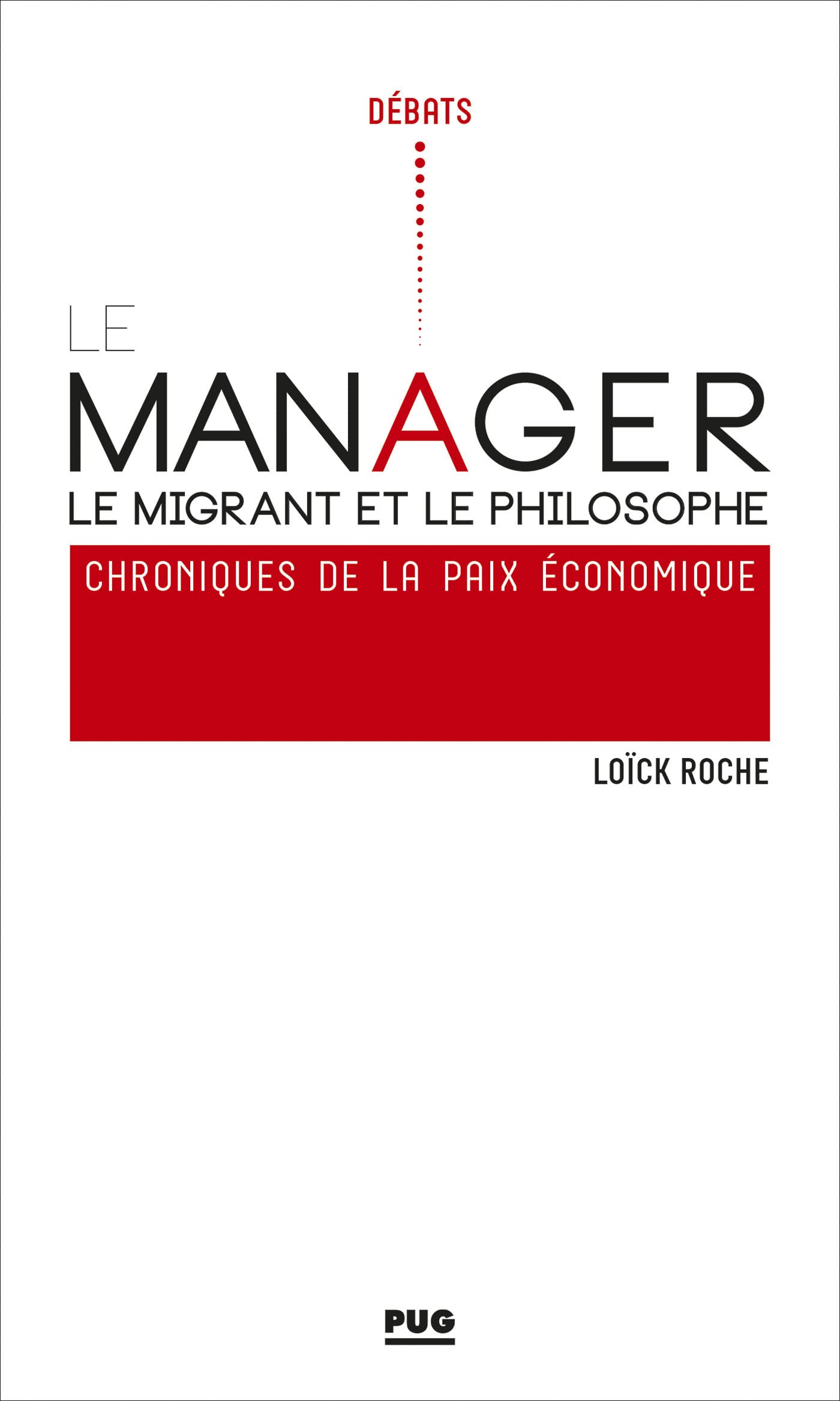 Le manager, le migrant et le philosophe: Chroniques pour la paix économique book