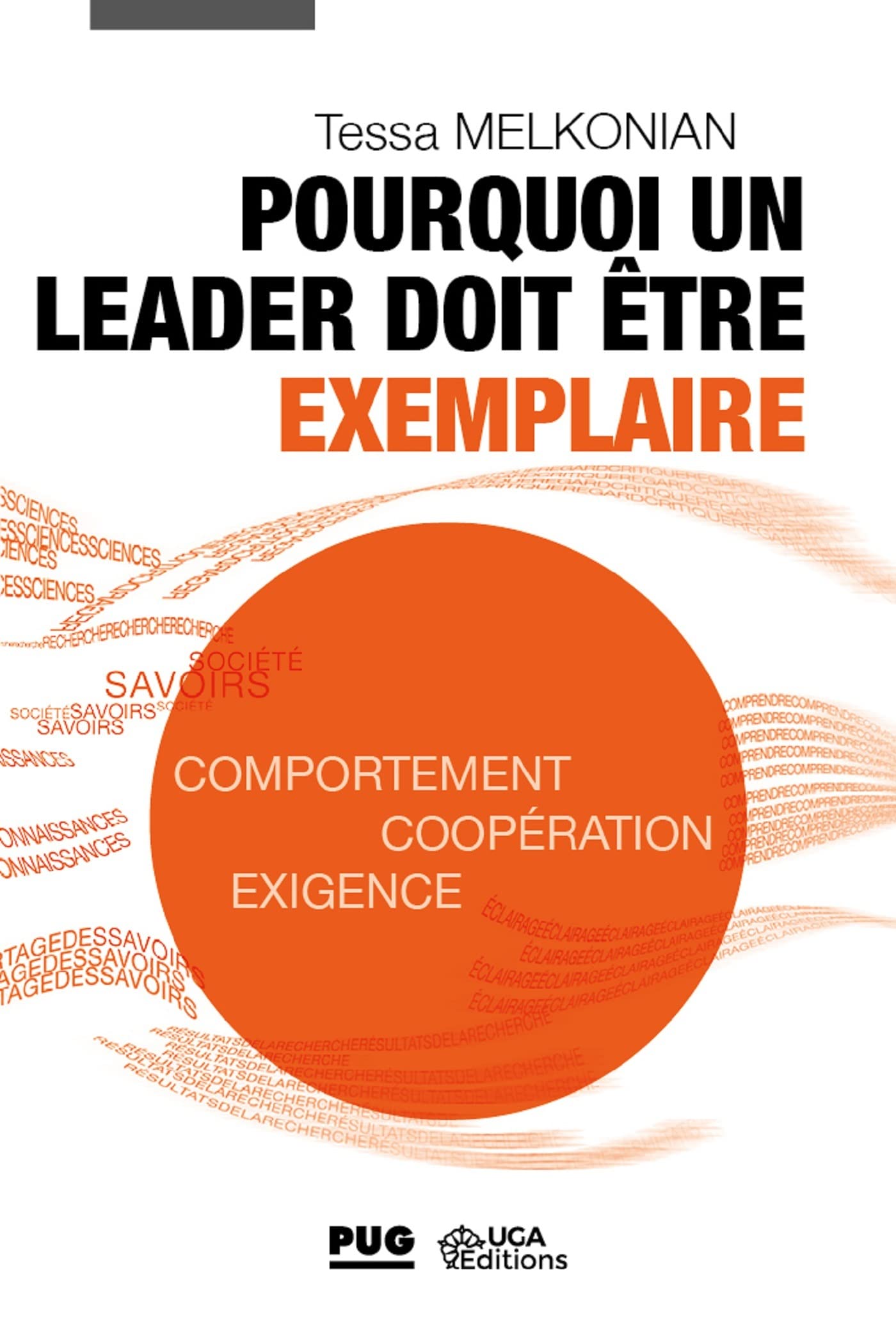 Pourquoi un leader doit être exemplaire: Comportement, coopération, exigence book