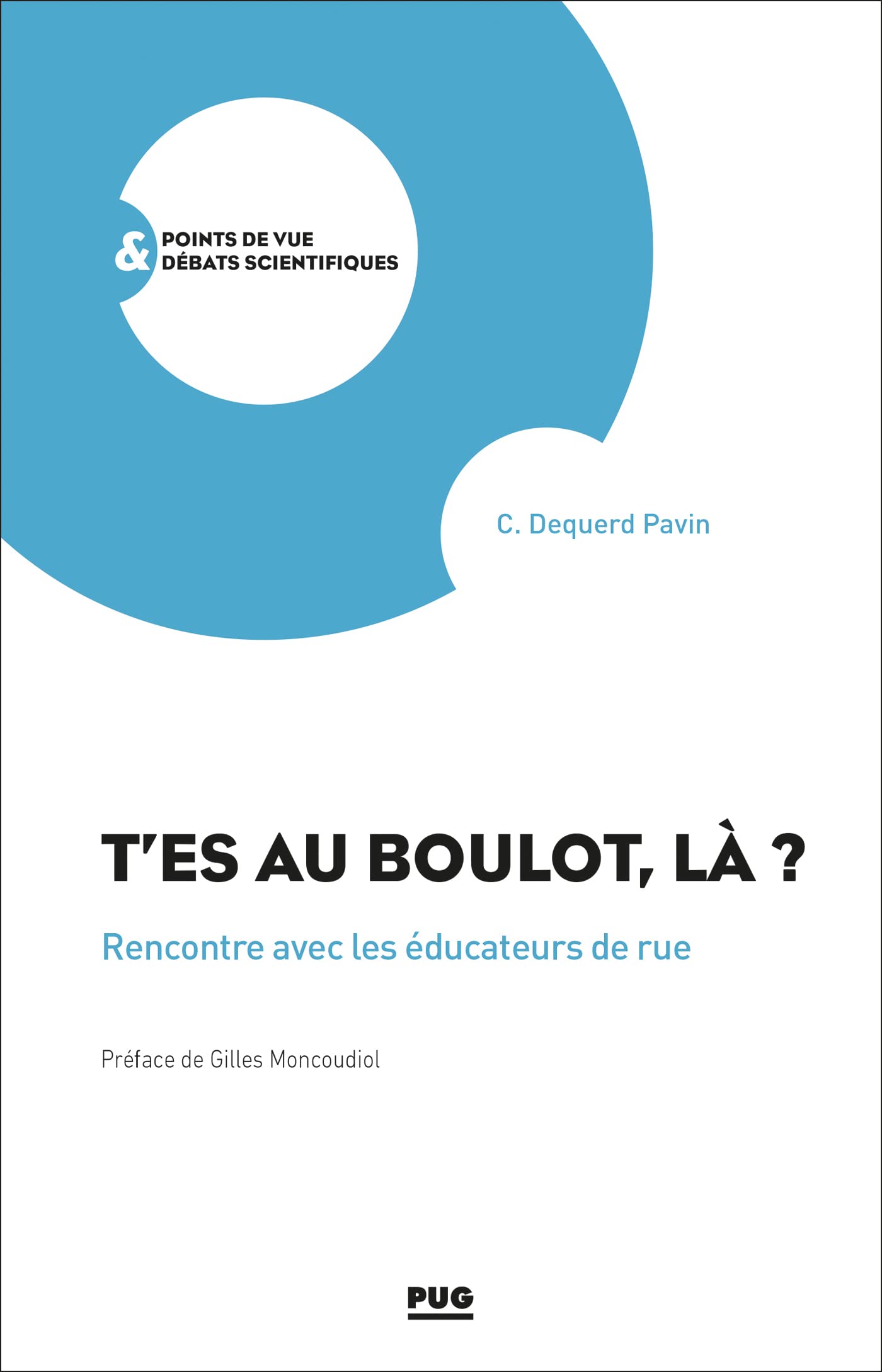 T'es au boulot là ?: Rencontre avec les éducateurs de rue book