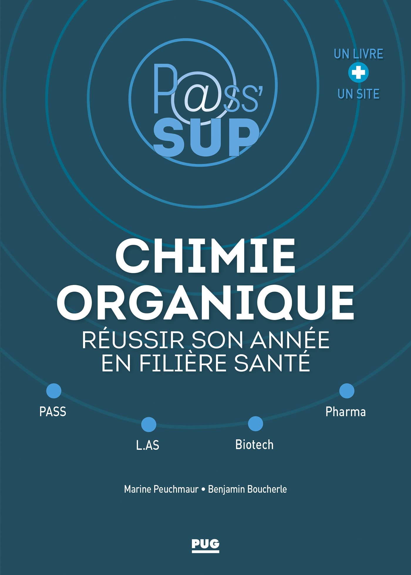 CHIMIE ORGANIQUE- REUSSIR SON ANNEE EN FILIERE SANTE: PASS - L.AS - BIOTECH - PHARMA book