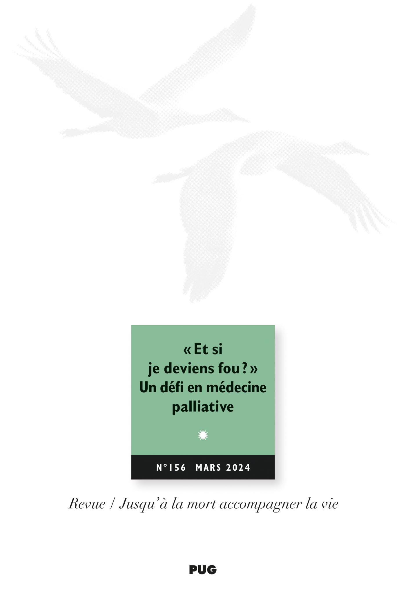 Jalmalv N° 156 - mars 2024: "Et si je deviens fou ?" Un défi en médecine palliative book