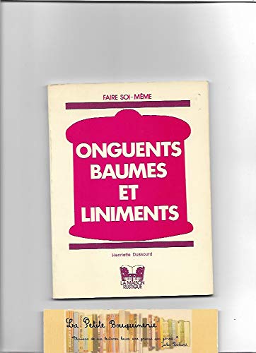 Onguents, baumes, pommades et liniments (Faire soi-même) book