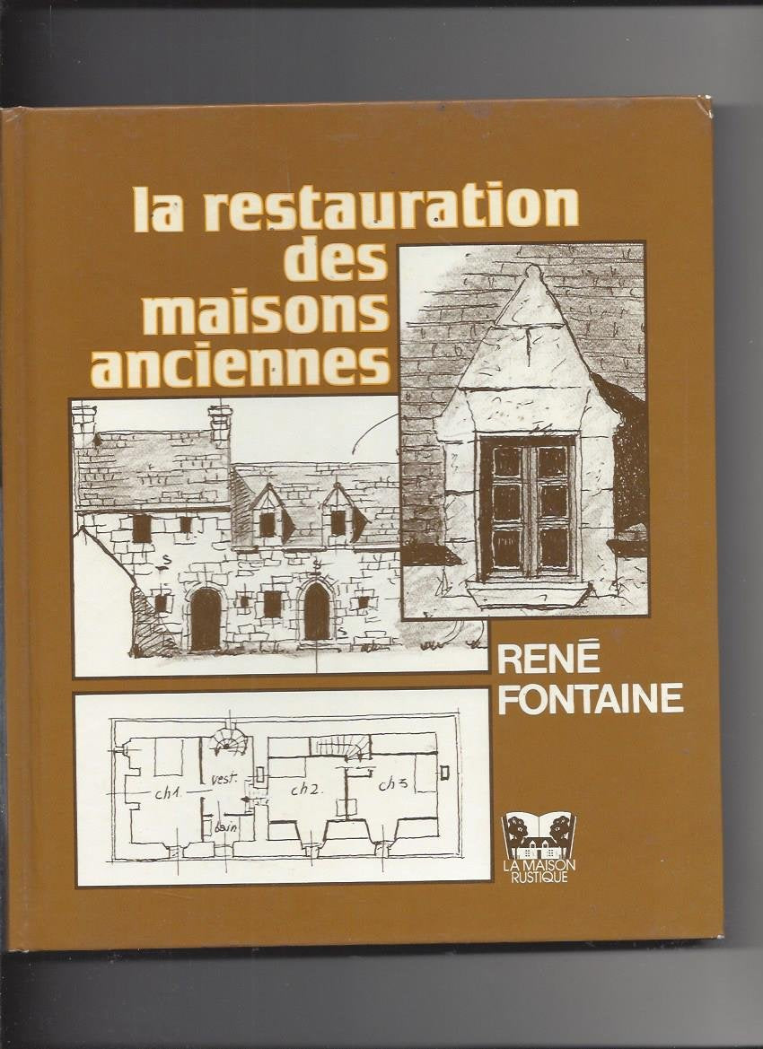 La Restauration des maisons anciennes book