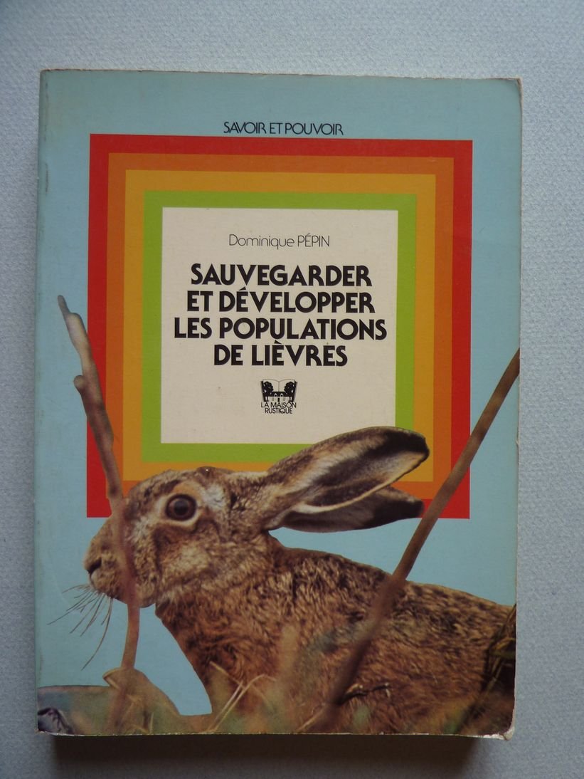 Sauvegarder et developper les populations de lievres book