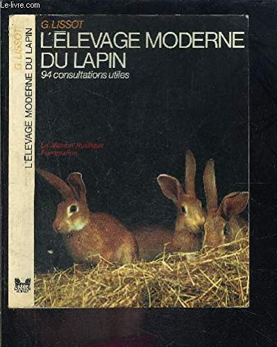 L'Elevage moderne du lapin : familial, commercial et industriel book
