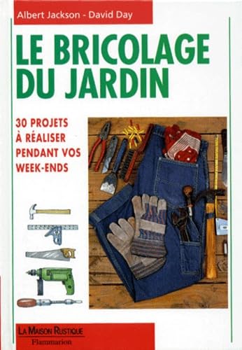Le Bricolage du jardin: 30 projets à réaliser pendant vos week-end Film, Art & Culture