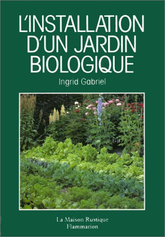 L'Installation d'un jardin biologique book