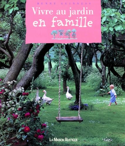 Vivre au jardin en famille book