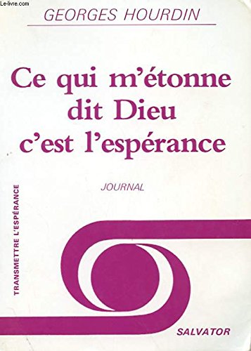 Ce qui m'étonne dit Dieu, c'est l'espérance Books