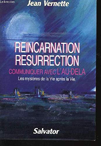 Réincarnation, résurrection, communiquer avec l'au-delà : les mystères de la vie après la vie Books