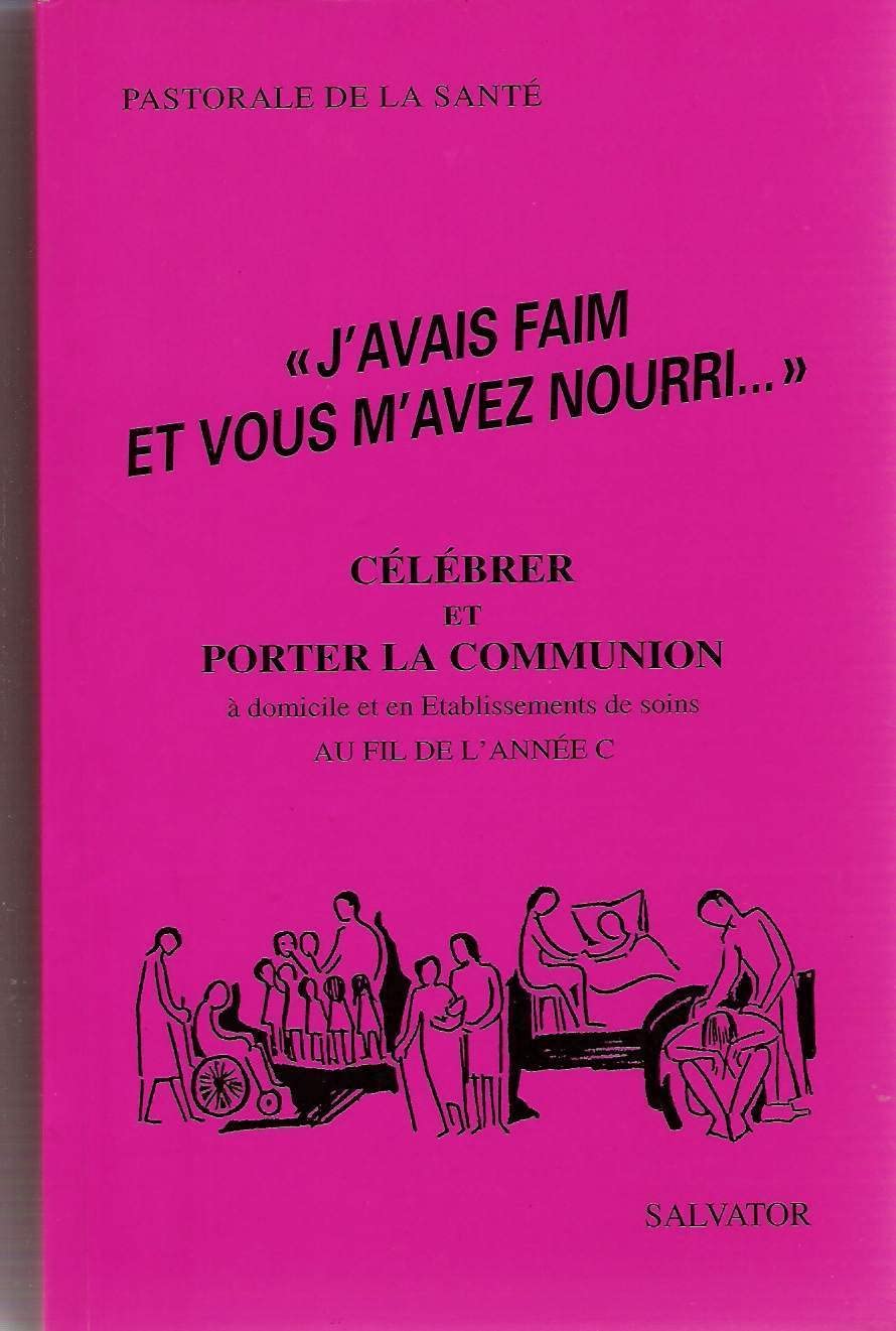 "J'avais faim et vous m'avez nourri--" book