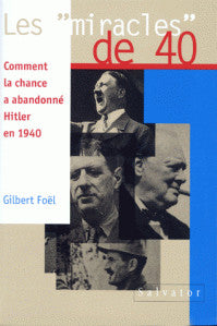 Les miracles de 40 : comment la chance a abandonné Hitler en 1940 book