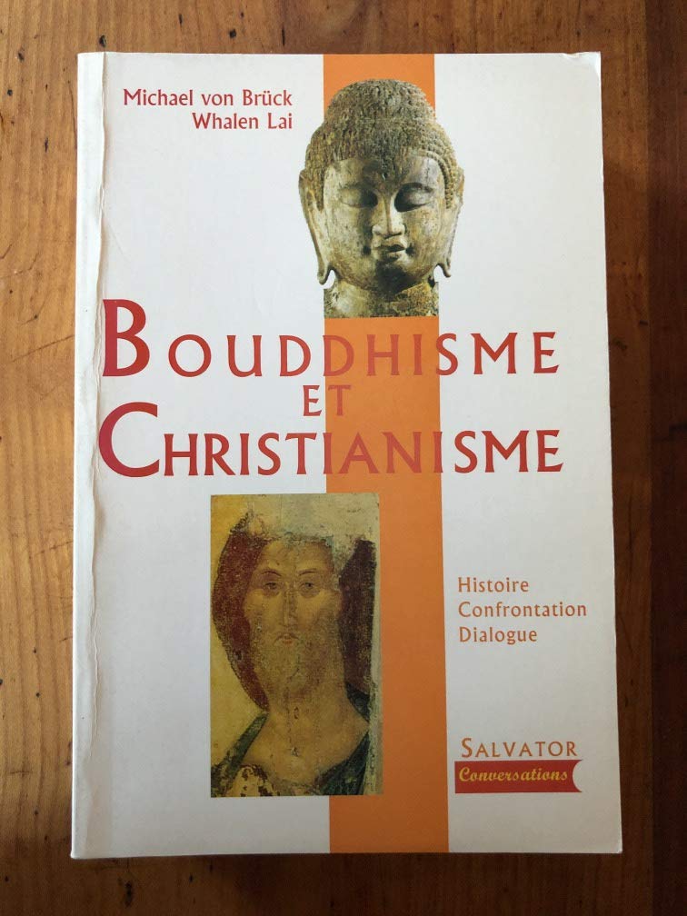 Bouddhisme et Christianisme : Histoire, confrontation, dialogue book