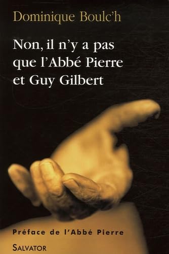 Non, il n'y a pas que l'Abbé Pierre et Guy Gilbert Religion & Esotericism