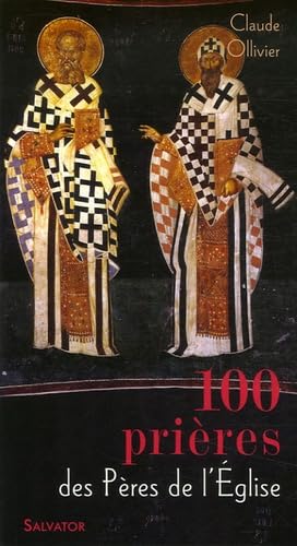100 prières des Pères de l'Eglise Religion & Esotericism