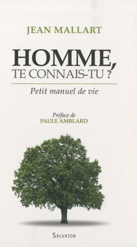 Homme, te connais-tu ? Petit manuel de vie book