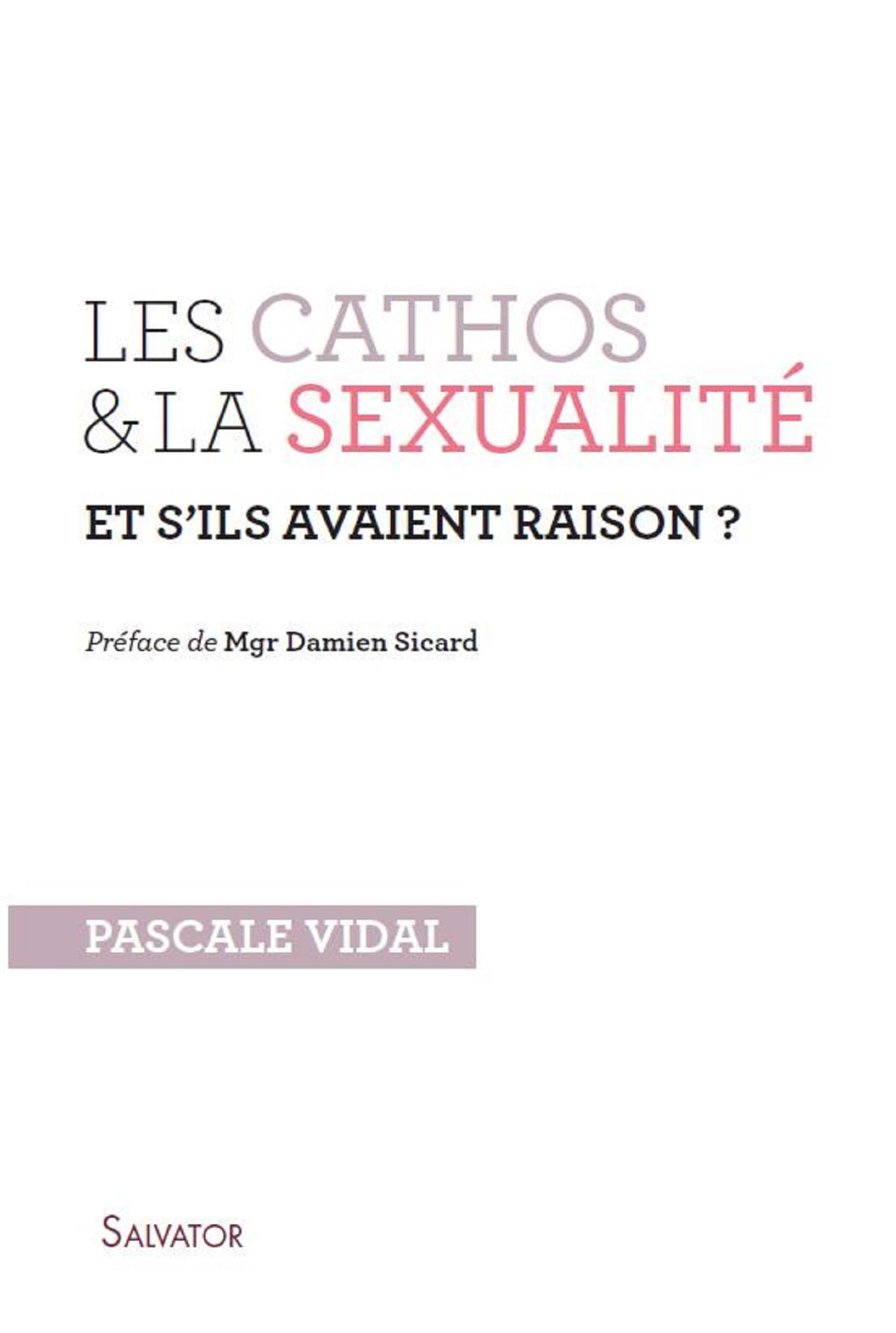 Les cathos et la sexualité : Et s'ils avaient raison? book