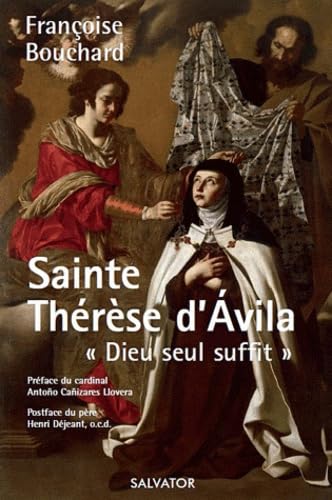 Sainte Thérèse d'Avila. Dieu seul suffit. book