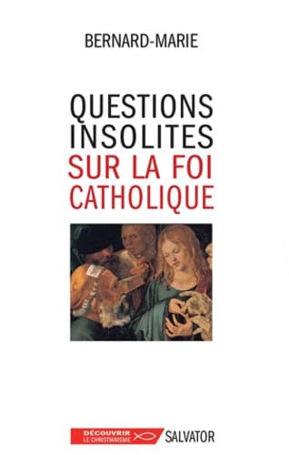 Questions insolites sur la foi catholique book