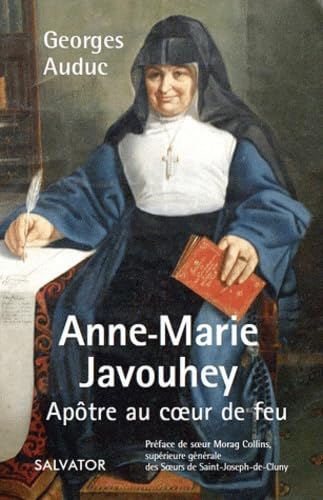 Anne marie javouhey apotre au coeur de feu Religion & Esotericism