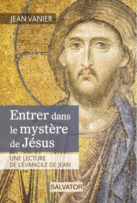 Entrer dans le mystère de Jésus, une lecture de l'évangile de Jean book