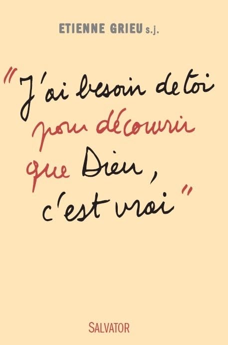 J'ai besoin de toi pour découvrir que Dieu c'est vrai book