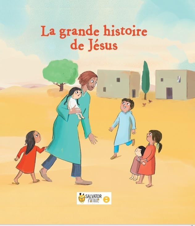 La grande histoire de Jésus : 3-6 ans Study Guides
