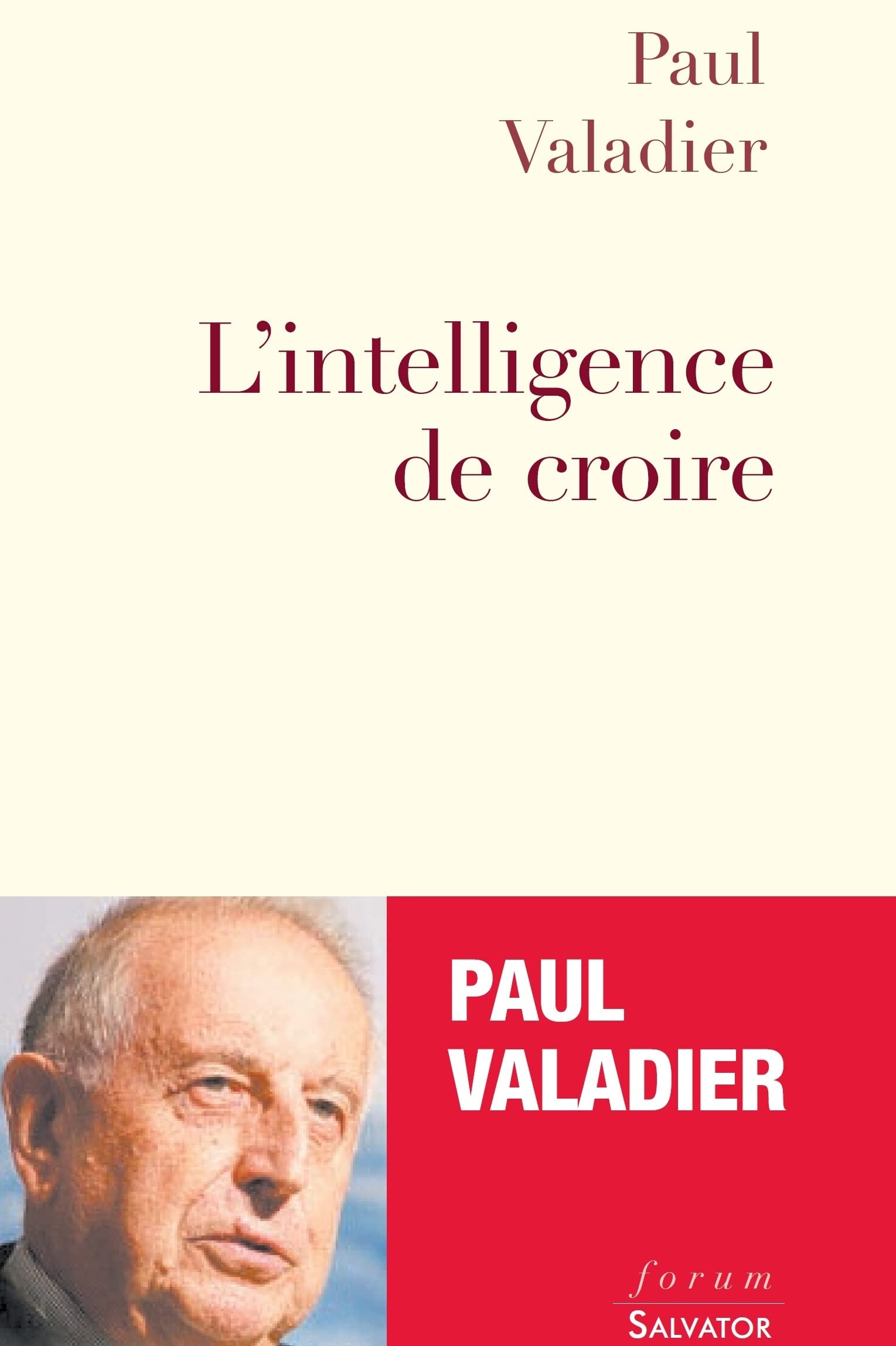 L'intelligence de croire, entretiens avec Marc Le Boucher Religion & Esotericism