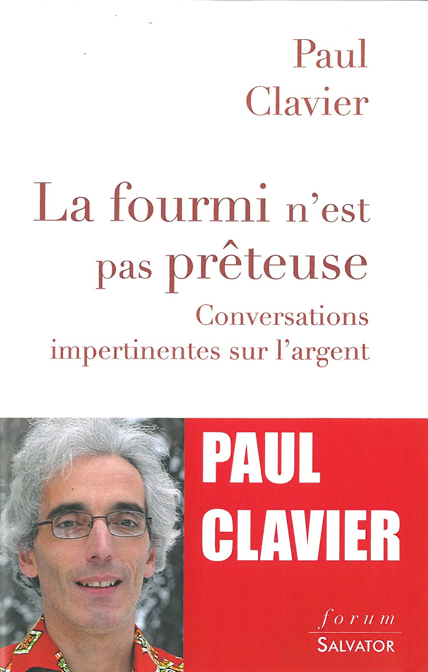 La fourmi n'est pas prêteuse. Conversations impertinentes sur l'argent book