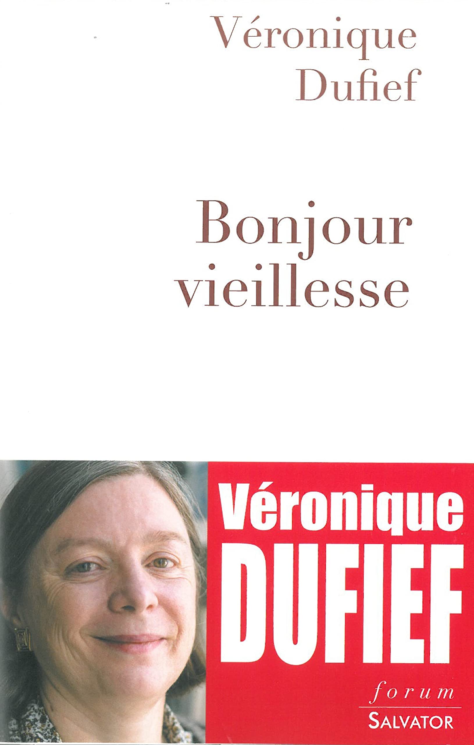 Bonjour vieillesse book