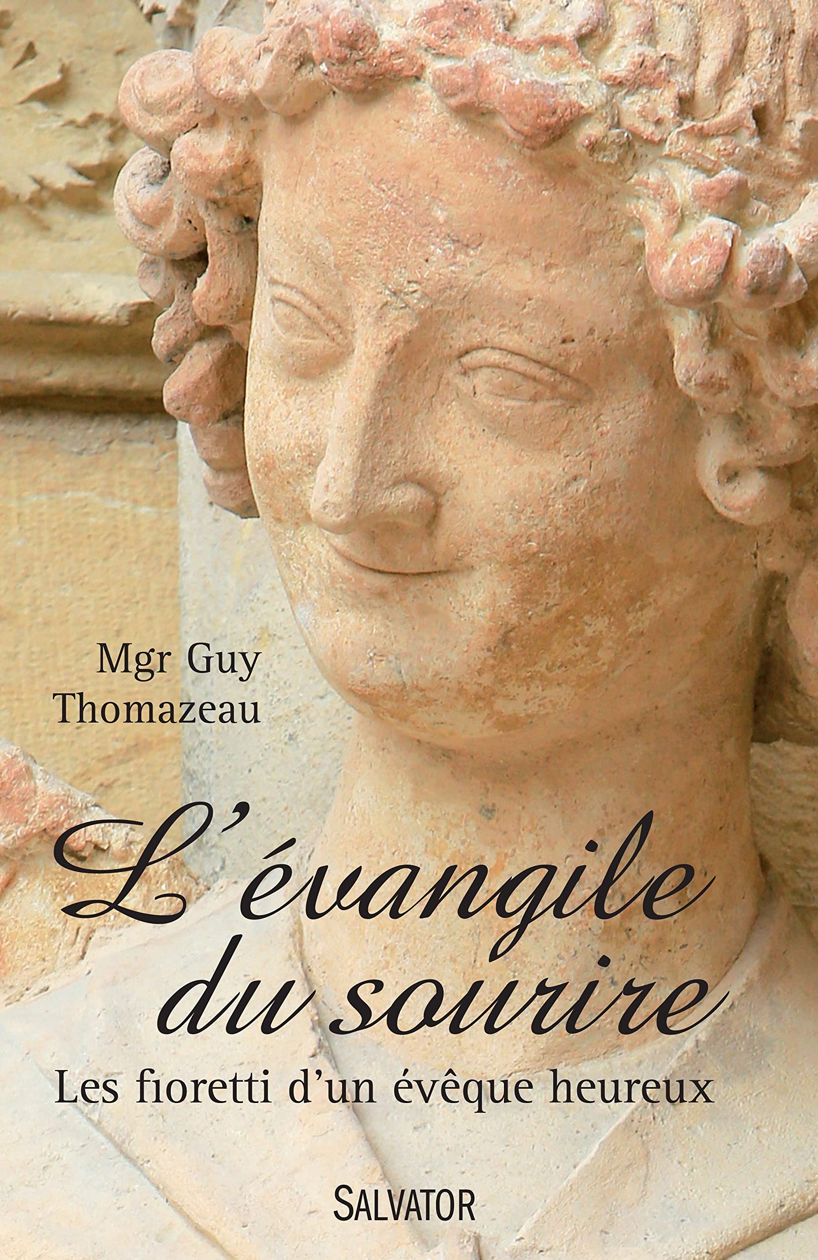 L'évangile du sourire. Les fioretti d'un évêque heureux book