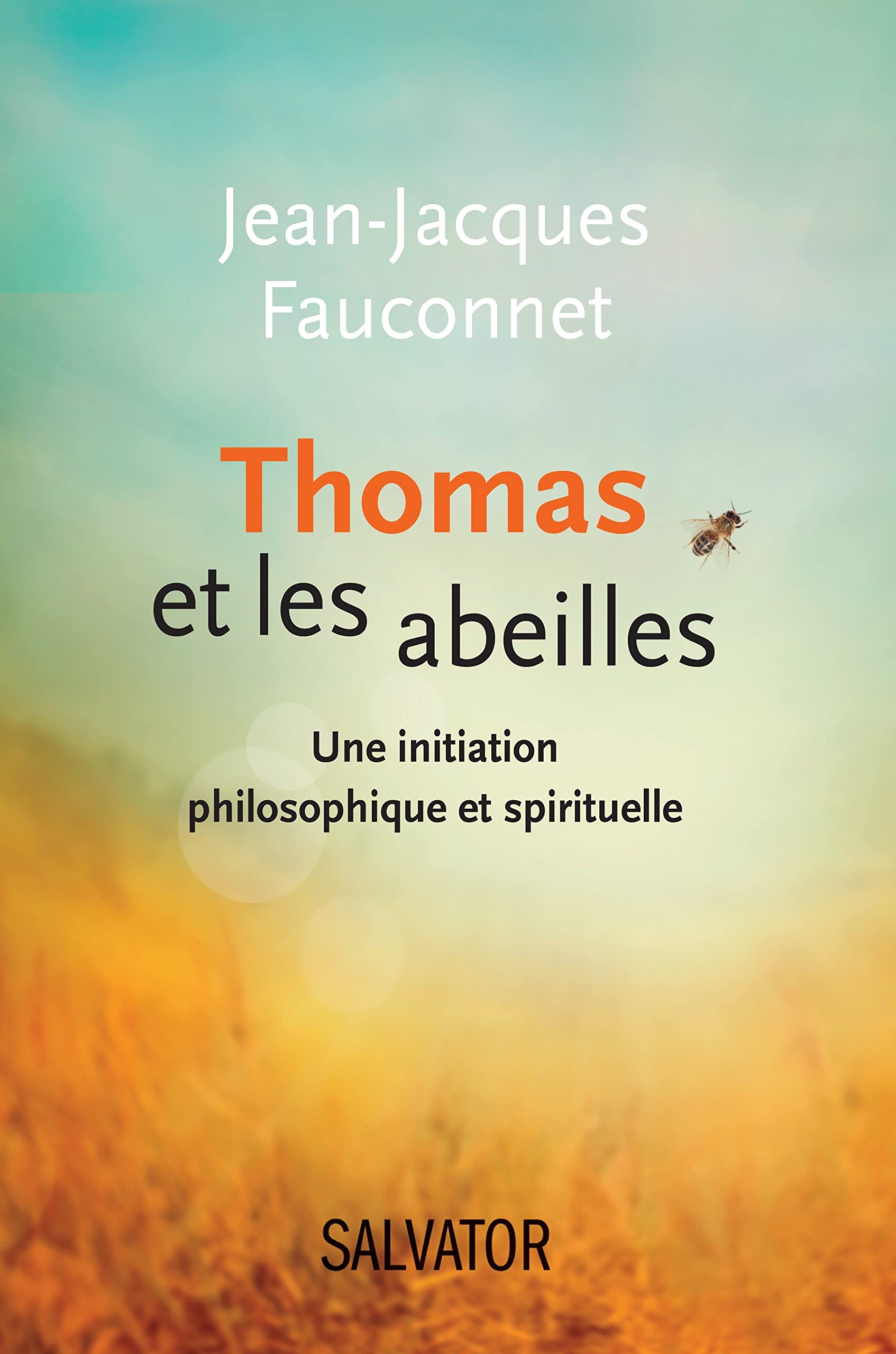 Thomas et les abeilles : une initiation philosophique et spirituelle book