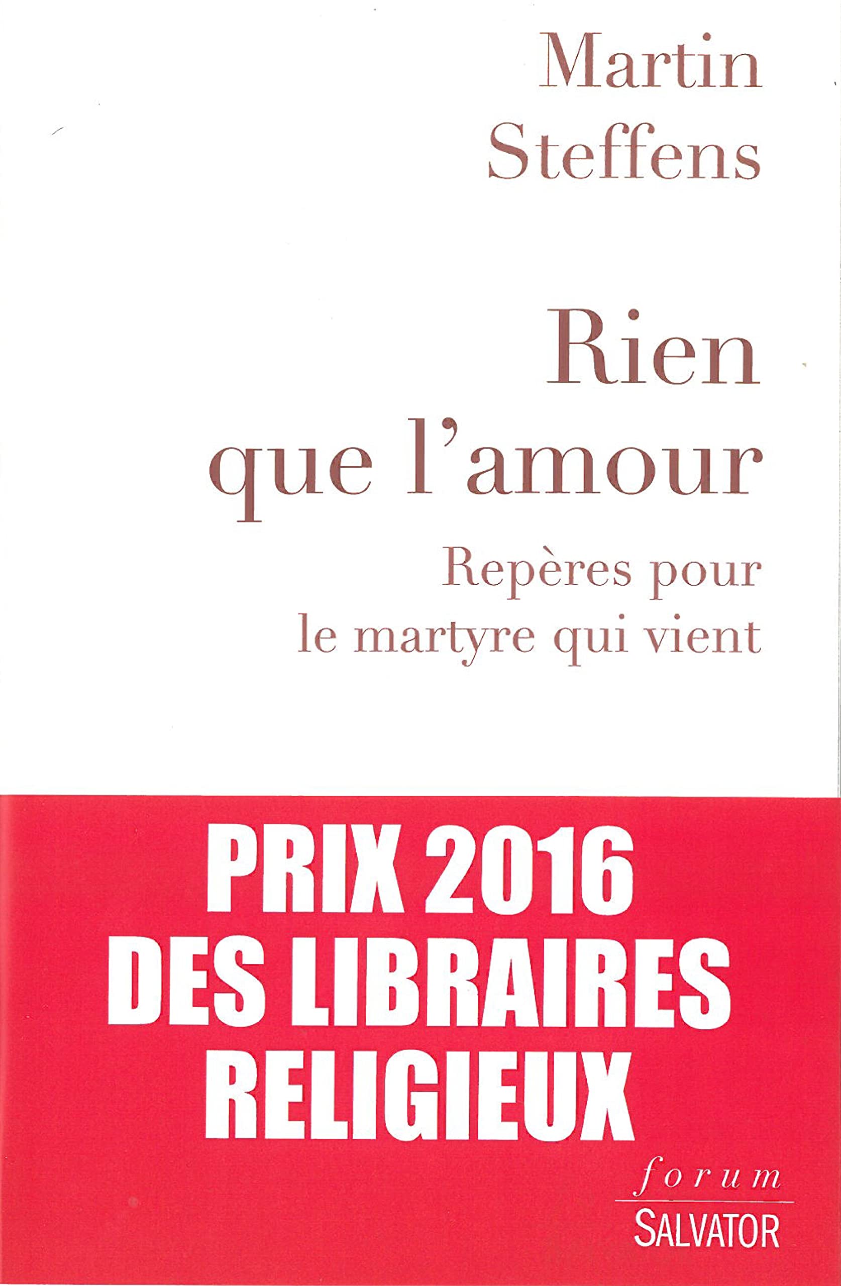 Rien, que l'amour. Repères pour le martyre qui vient book