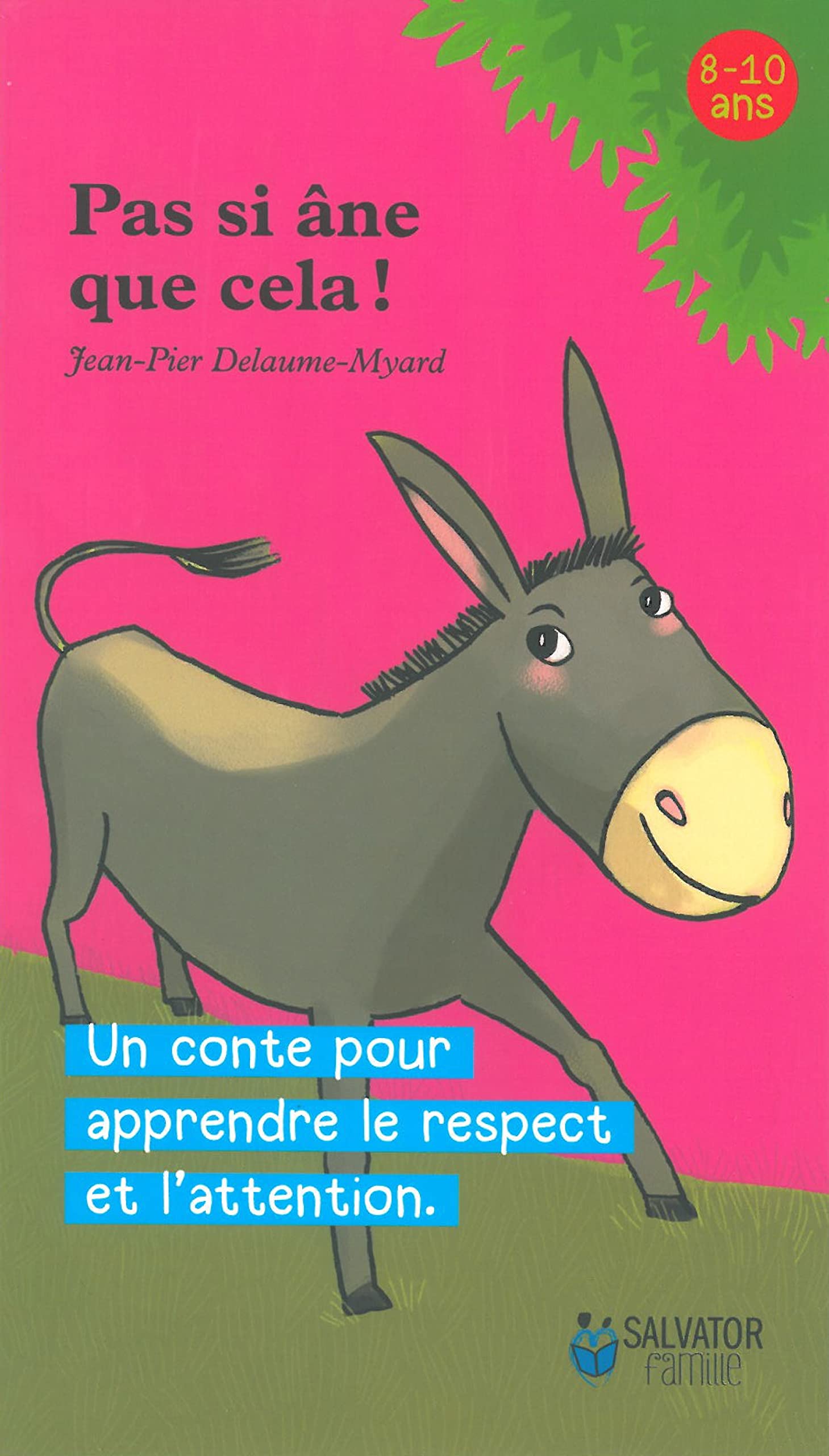 Pas si âne que cela ! : un conte pour apprendre le respect et l'attention book