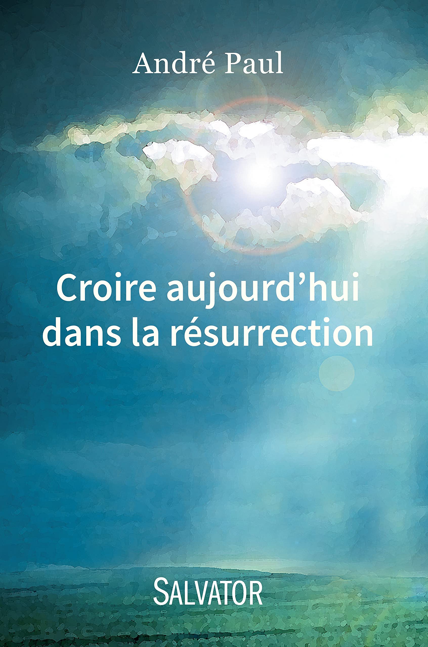 Croire aujourd'hui dans la résurrection book
