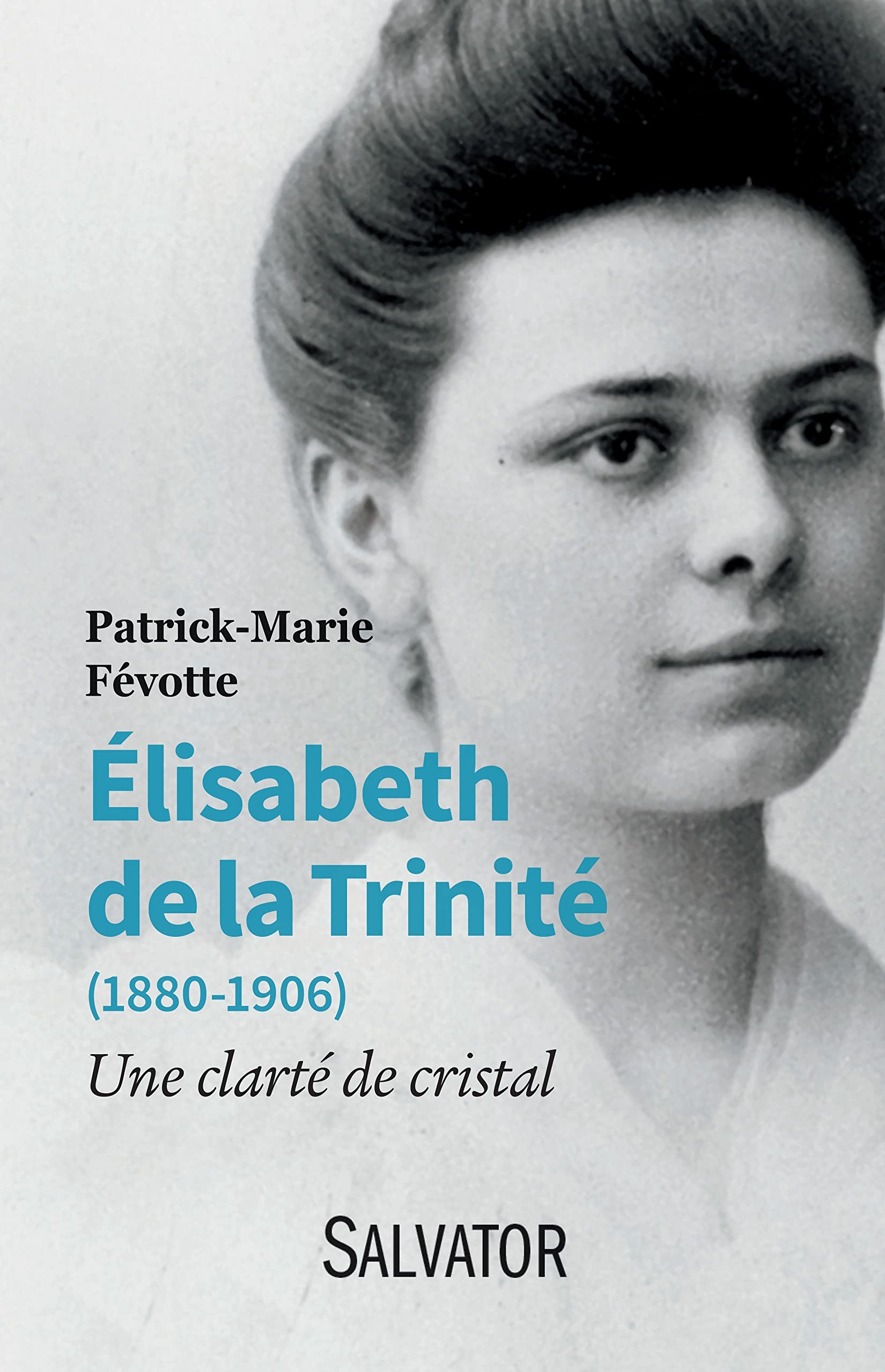 Elisabeth de la Trinité (1880-1906). Une clarté de cristal book